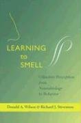 Learning to Smell: Olfactory Perception from Neurobiology to Behavior Wilson Donald A., Stevenson Richard J.