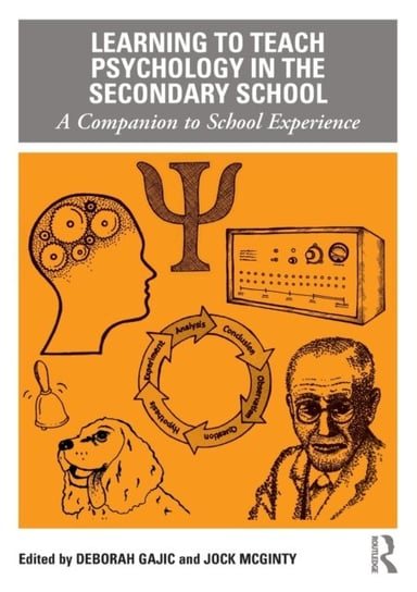 Learning to Teach Psychology in the Secondary School: A Companion to School Experience Deborah Gajic