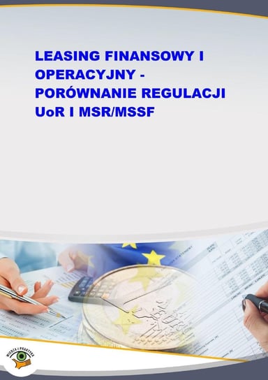 Leasing finansowy i operacyjny - porównanie regulacji UoR i MSR/MSSF Kornacki Jakub