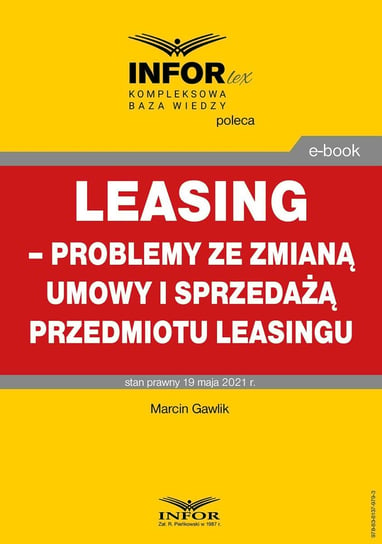Leasing – problemy ze zmianą umowy i sprzedażą przedmiotu leasingu Gawlik Marcin