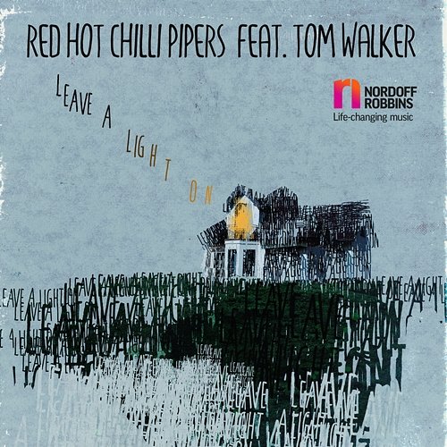 Leave a Light On Red Hot Chilli Pipers feat. Tom Walker