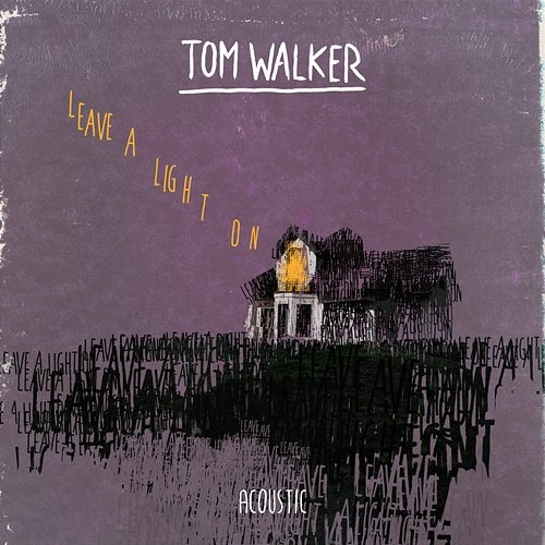 Leave a Light On Tom Walker
