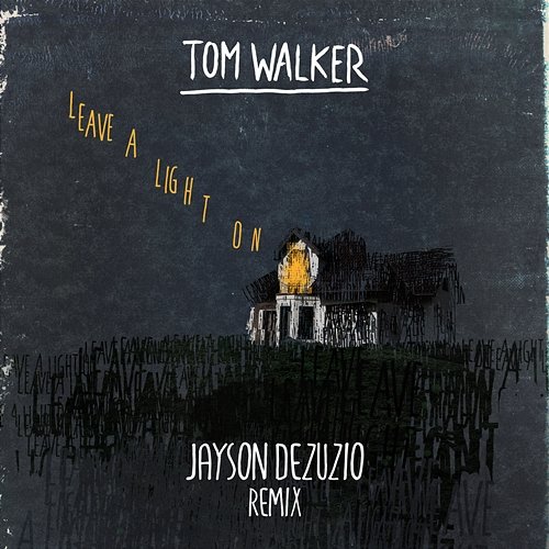 Leave a Light On Tom Walker