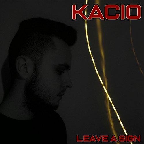 Leave a Sign Kacio
