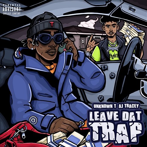 Leave Dat Trap Unknown T feat. AJ Tracey