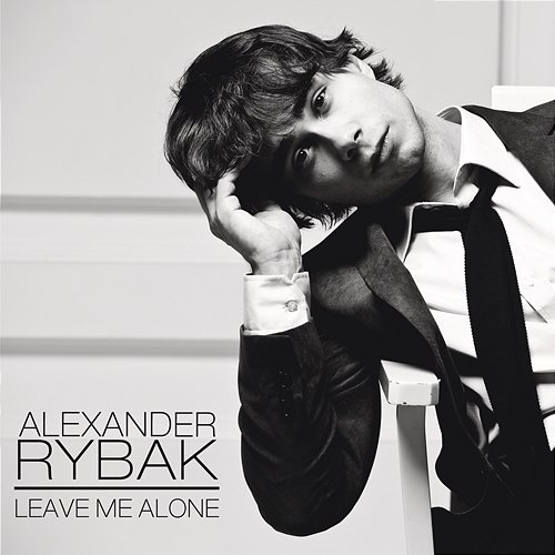 Leave Me Alone Alexander Rybak