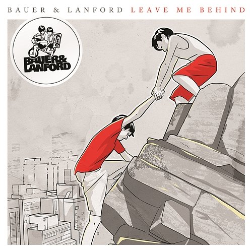 Leave Me Behind Bauer & Lanford