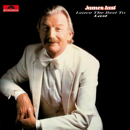 Leave The Best To Last James Last