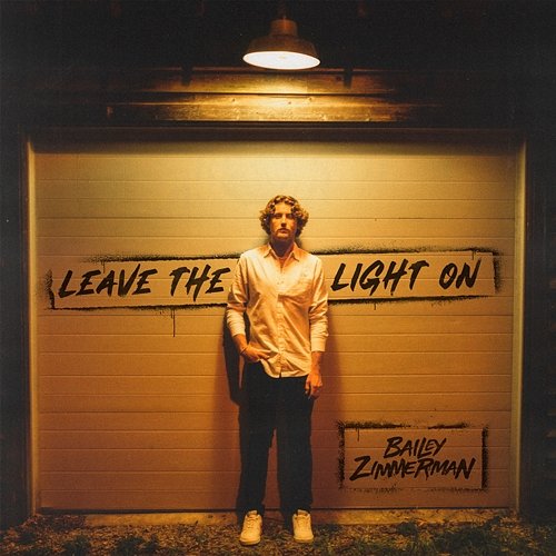 Leave The Light On Bailey Zimmerman