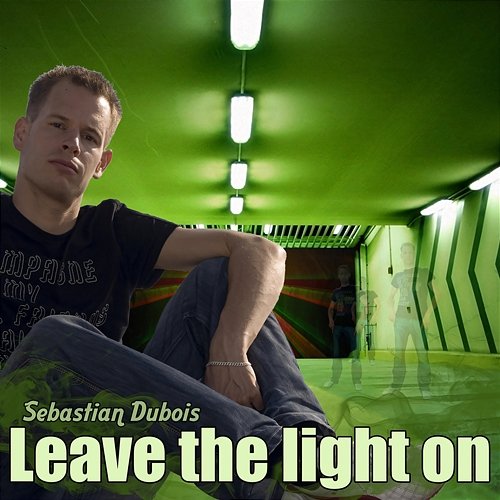 Leave the Light on Sebastian Dubois