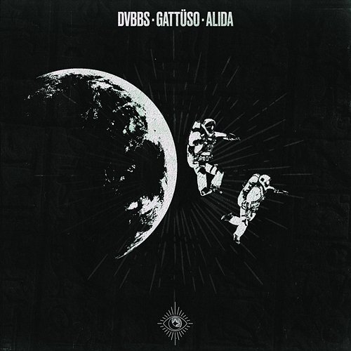 Leave The World Behind GATTÜSO, DVBBS, Alida