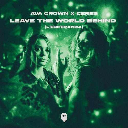 Leave The World Behind (L'Esperanza) AVA CROWN, Ceres