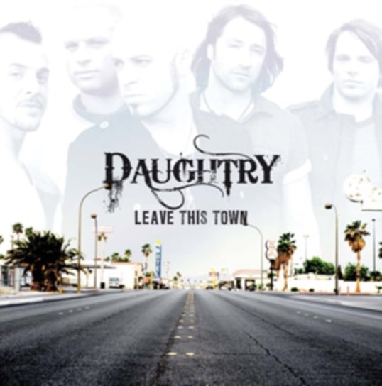 Leave This Town Daughtry