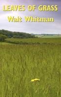 Leaves of Grass Walt Whitman