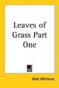 Leaves of Grass Part One Whitman Walt