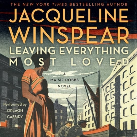 Leaving Everything Most Loved Winspear Jacqueline