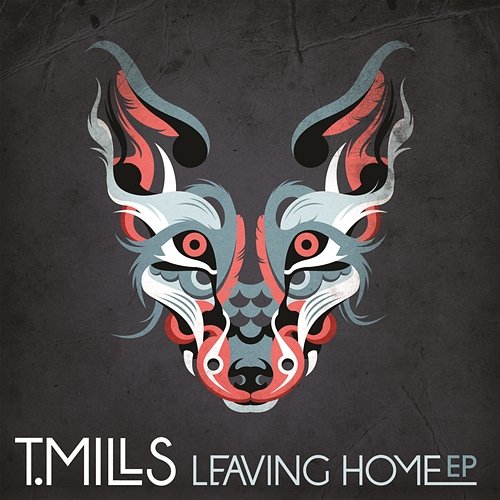 Leaving Home EP T. Mills