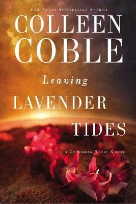 Leaving Lavender Tides: A Lavender Tides Novella Coble Colleen