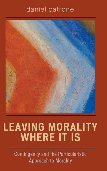 Leaving Morality Where It Is Patrone Daniel