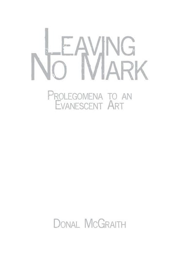 Leaving No Mark Mcgraith Donal