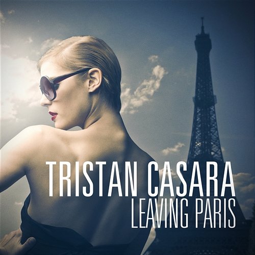 Leaving Paris Tristan Casara