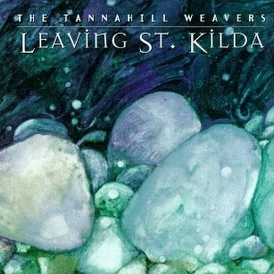 Leaving St Kilda The Tannahill Weavers