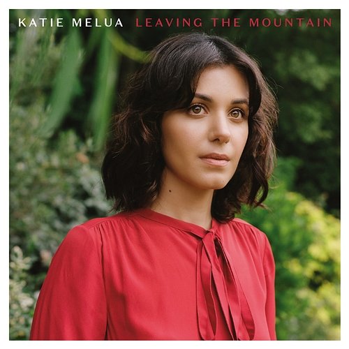 Leaving the Mountain Katie Melua