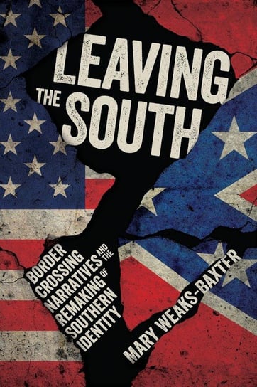Leaving the South Weaks-Baxter Mary
