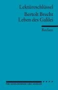 Leben des Galilei. Lektüreschlüssel für Schüler Brecht Bertolt
