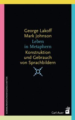 Leben in Metaphern Lakoff George, Johnson Mark