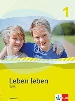 Leben leben - Neubearbeitung. Ethik - Ausgabe für Hessen. Schülerbuch 5.-6. Klasse Klett Ernst /Schulbuch, Klett