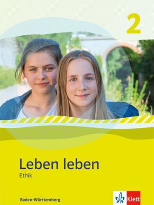Leben leben. Schülerbuch 7.-8. Klasse. Ausgabe Baden-Württemberg ab 2017 Klett Ernst /Schulbuch, Klett