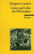 Leben und Lehre der Philosophen Diogenes Laertios