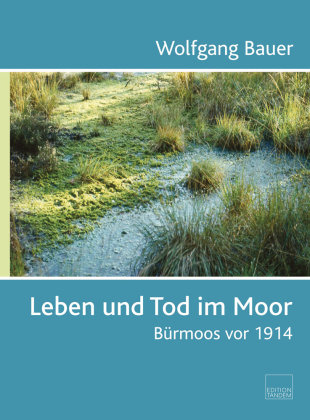 Leben und Tod im Moor Edition Tandem