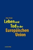 Leben und Tod in der Europäischen Union Pichler Peter