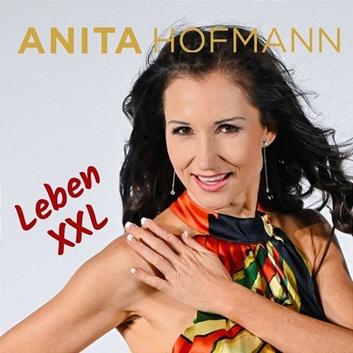 Leben XXL Anita Hofmann