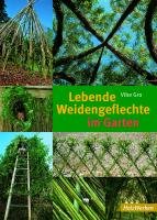 Lebende Weidengeflechte im Garten Gro Vibe