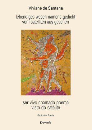 lebendiges wesen namens gedicht vom satelliten aus gesehen - ser vivo chamado poema visto do satélite Engelsdorfer Verlag