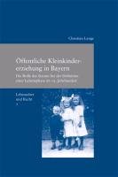 Lebensalter und Recht / Öffentliche Kleinkindererziehung in Bayern Lange Christian