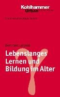 Lebenslanges Lernen und Bildung im Alter Leipold Bernhard