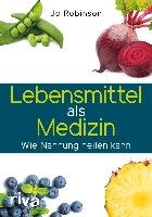 Lebensmittel als Medizin Robinson Jo