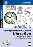 Lebenspraktisches Lernen: Uhrzeiten Bott Sabine, Hauck Kathrin