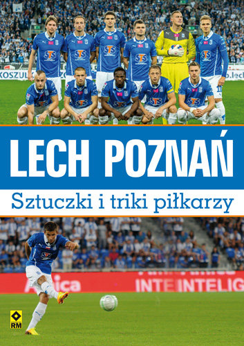 Lech Poznań. Sztuczki i triki piłkarzy Bocheński Tomasz