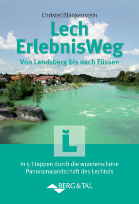 LechErlebnisWeg Berg&Tal Verlag