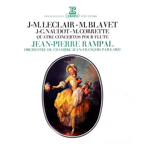 Leclair, Blavet, Naudot & Corrette: Quatre concertos pour flûte Jean-Pierre Rampal, Orchestre de chambre Jean-François Paillard & Jean-François Paillard