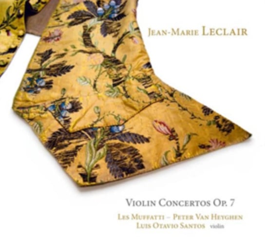 Leclair: Violin Concertos Op. 7 Les Muffatti, Santos Luis Otavio