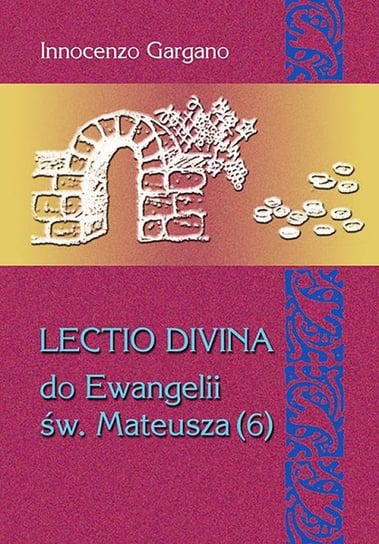 Lectio Divina do Ewangelii Mateusza (6) Gargano Innocenzo