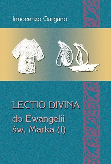Lectio Divina do Ewangelii św. Marka (1) Gargano Innocenzo