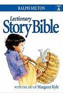 Lectionary Story Bible- Year a: Year a Milton Ralph