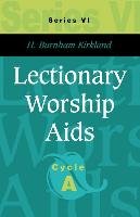 Lectionary Worship Aids: Series VI, Cycle A Kirkland Burnham H.